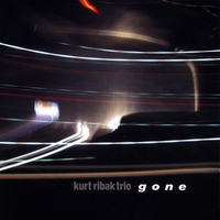 Kurt Ribak Trio "gone" CD cover